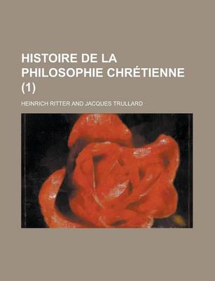 Book cover for Histoire de La Philosophie Chretienne (1)