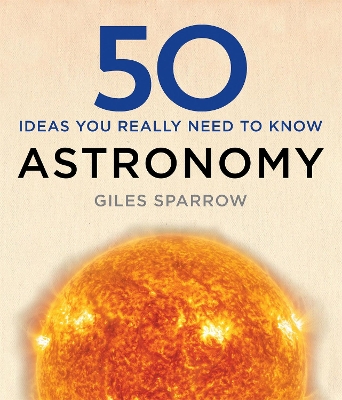 Book cover for 50 Astronomy Ideas You Really Need to Know