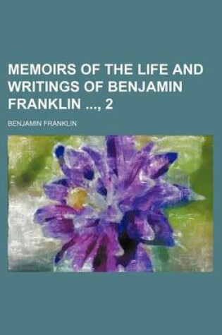 Cover of Memoirs of the Life and Writings of Benjamin Franklin, 2