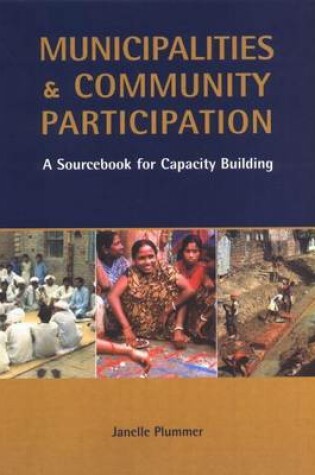 Cover of Municipalities and Community Participation: A Sourcebook for Capacity Building