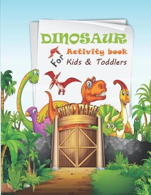 Book cover for Dinosaur Activity Book For Kids And Toddlers