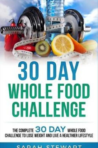 Cover of 30 Day Whole Food Challenge