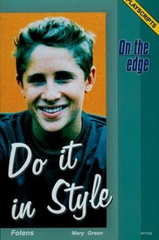 Cover of On the edge: Playscripts for Level B Set 2 - Do it in Style