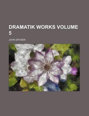 Book cover for Dramatik Works Volume 5