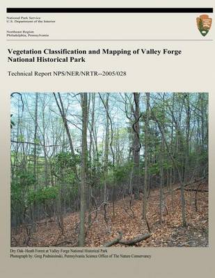 Cover of Vegetation Classification and Mapping of Valley Forge National Historical Park