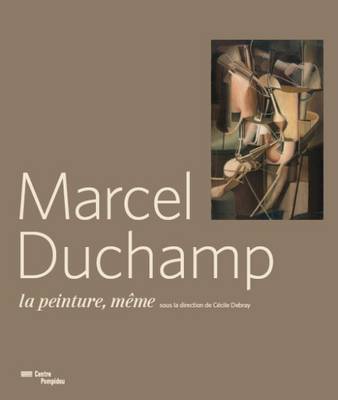 Book cover for Marcel Duchamp - La Peinture Meme