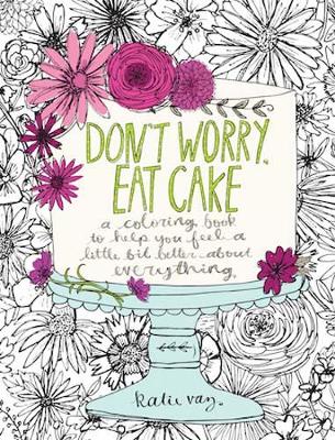 Book cover for Don't Worry, Eat Cake