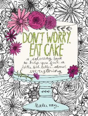 Book cover for Don't Worry, Eat Cake