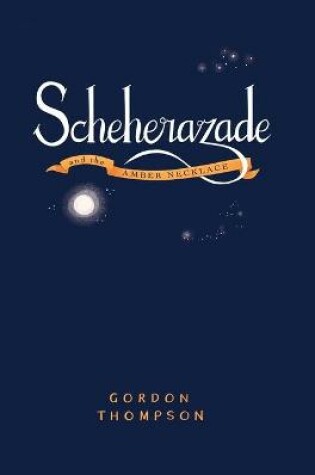 Cover of Scheherazade and the Amber Necklace