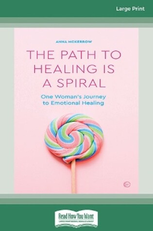 Cover of The Path to Healing is Spiral