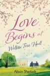 Book cover for Love Begins at Willow Tree Hall