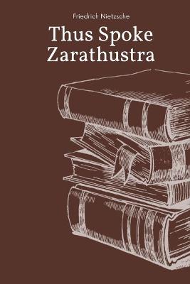 Cover of Thus Spoke Zarathustra by Friedrich Nietzsche