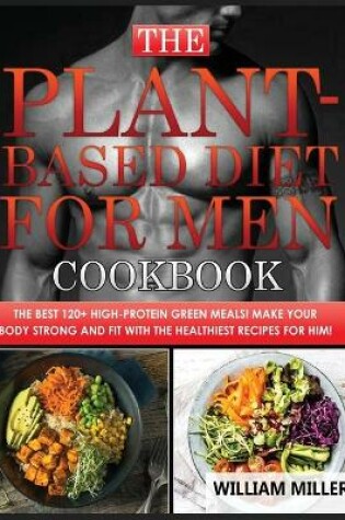 Cover of The Plant-Based Diet for Men Cookbook