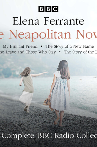 Cover of The Neapolitan Novels: My Brilliant Friend, The Story of a New Name, Those Who Leave and Those Who Stay & The Story of the Lost Child