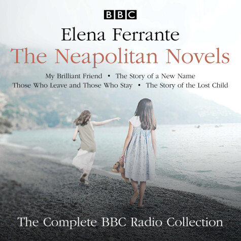 Book cover for The Neapolitan Novels: My Brilliant Friend, The Story of a New Name, Those Who Leave and Those Who Stay & The Story of the Lost Child