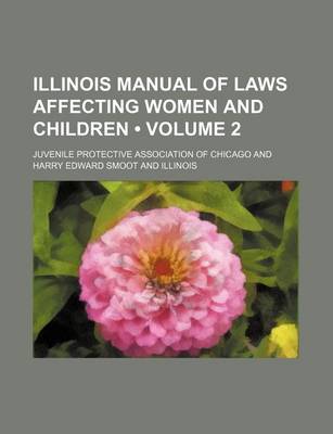 Book cover for Illinois Manual of Laws Affecting Women and Children (Volume 2)