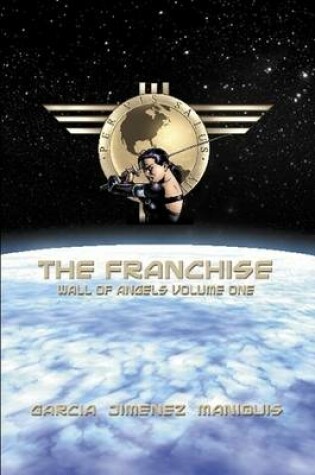 Cover of The Franchise: Wall Of Angels Volume One