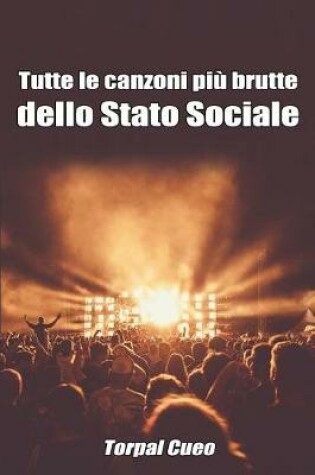 Cover of Tutte Le Canzoni Piu Brutte Dello Stato Sociale