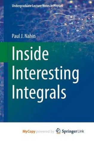 Cover of Inside Interesting Integrals