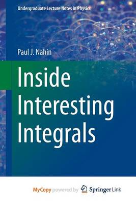 Book cover for Inside Interesting Integrals