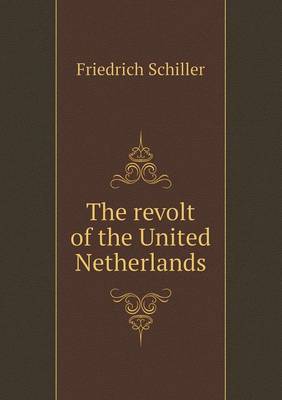 Book cover for The revolt of the United Netherlands