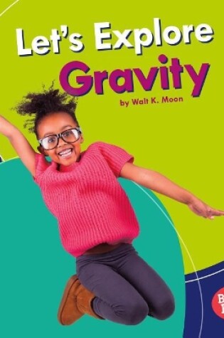 Cover of Let's Explore Gravity