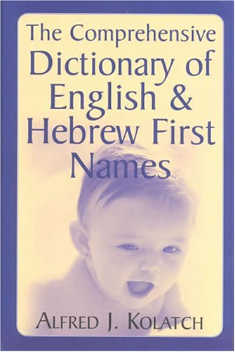 Book cover for The Comprehensive Dictionary of English & Hebrew First Names