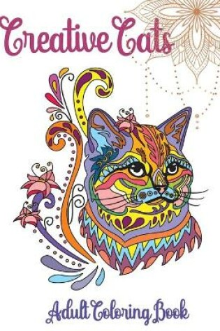 Cover of Creative Cats Coloring Book (Adult Coloring)