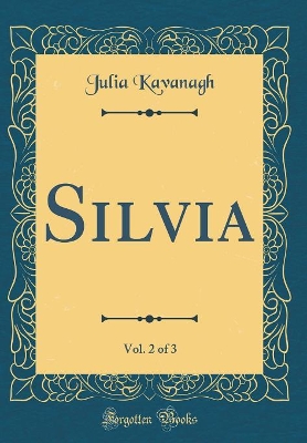 Book cover for Silvia, Vol. 2 of 3 (Classic Reprint)