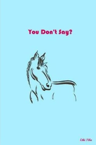 Cover of You Don't Say?