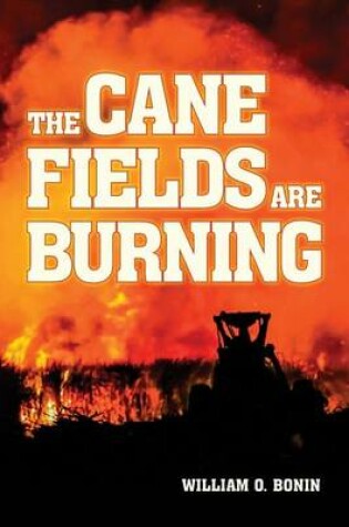 Cover of The Cane Fields Are Burning