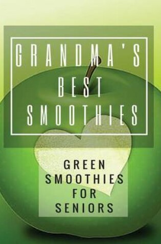 Cover of Grandma's Best Smoothies