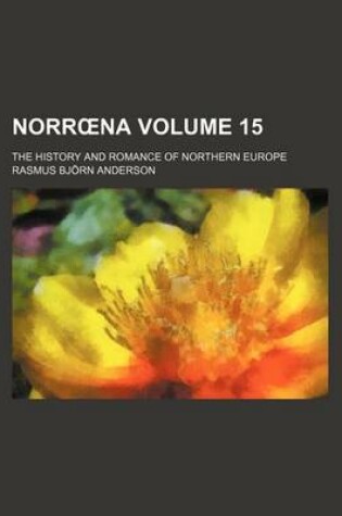 Cover of Norr Na Volume 15; The History and Romance of Northern Europe