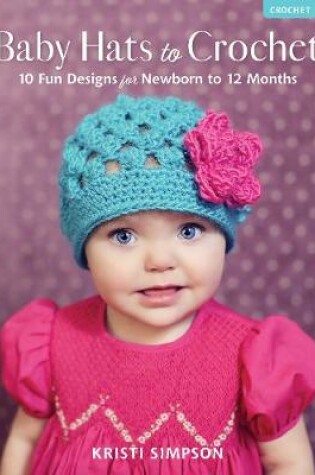 Cover of Baby Hats to Crochet
