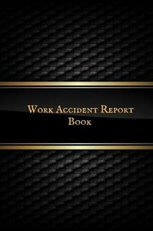 Cover of Work Accident Report Book