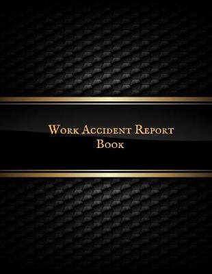 Book cover for Work Accident Report Book