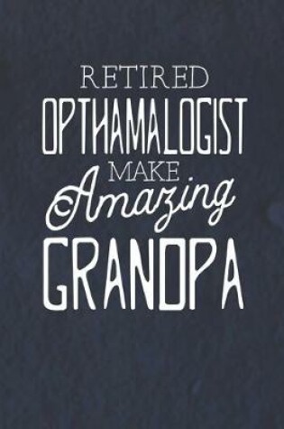 Cover of Retired Opthamalogist Make Amazing Grandpa