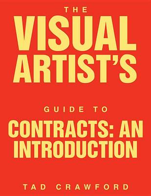 Book cover for The Visual Artist's Guide to Contracts an Introduction