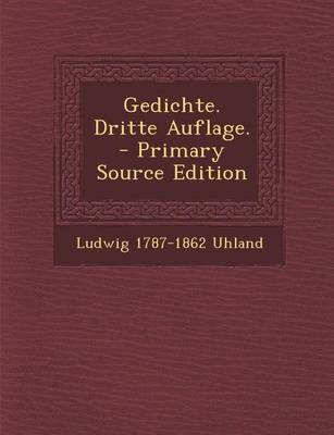 Book cover for Gedichte. Dritte Auflage. - Primary Source Edition