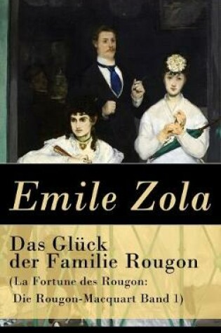 Cover of Das Glück der Familie Rougon (La Fortune des Rougon