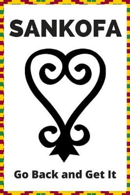 Book cover for Sankofa Lined 6 x 9 inch Notebook