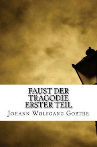 Cover of Faust Der Tragodie Erster Teil