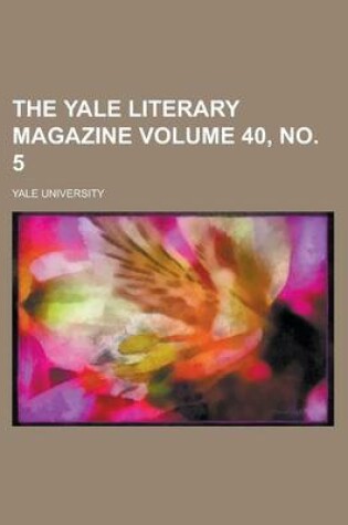 Cover of The Yale Literary Magazine Volume 40, No. 5