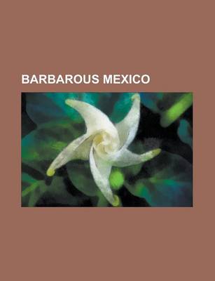 Book cover for Barbarous Mexico