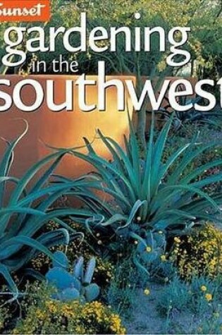 Cover of Sunset Gardening in Southwest