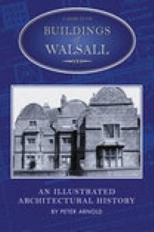 Cover of A Guide to the Buildings of Walsall