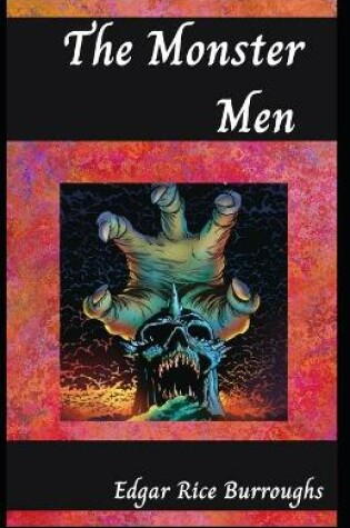 Cover of The Monster Men Edgar Rice Burroughs