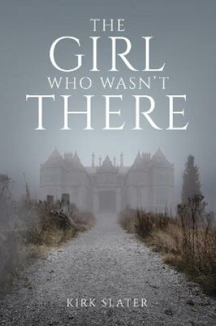 Cover of The Girl Who Wasn't There