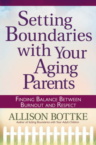 Cover of Setting Boundaries with Your Aging Parents