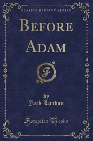 Cover of Before Adam (Classic Reprint)